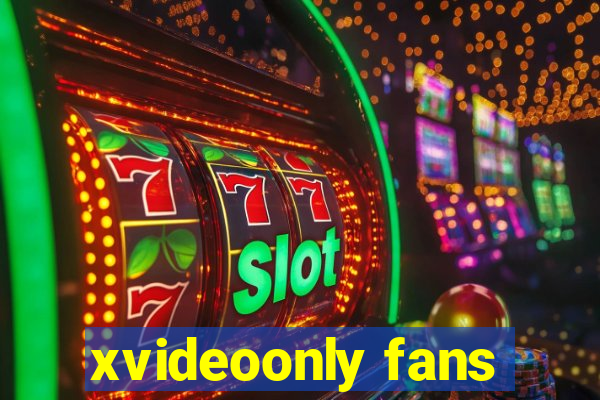 xvideoonly fans